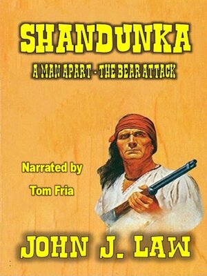 cover image of Shandunka--A Man Apart--The Bear Attack